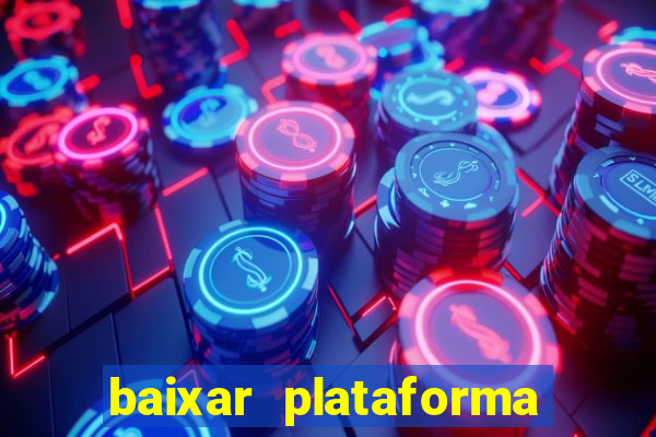 baixar plataforma nova do jogo do tigre